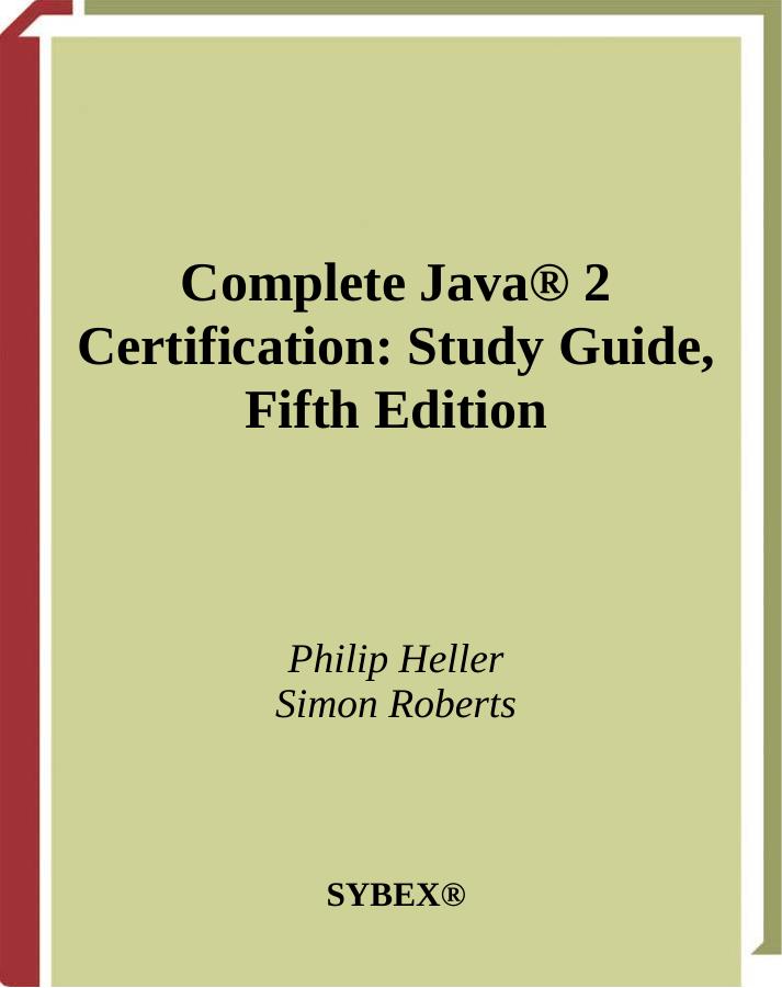Complete Java2 Certification Study Guide by Philip Heller