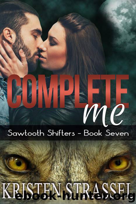 Complete Me (Sawtooth Shifters, #7) by Kristen Strassel
