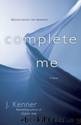 Complete Me by Kenner J