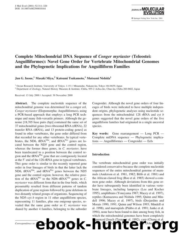 Complete Mitochondrial DNA Sequence of Conger myriaster (Teleostei: Anguilliformes): Novel Gene Order for Vertebrate Mitochondrial Genomes and the Phylogenetic Implications for Anguilliform Families by Inoue J. et al