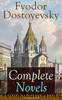 Complete Novels of Fyodor Dostoyevsky (Unabridged) by Fyodor Dostoyevsky & Constance Garnett