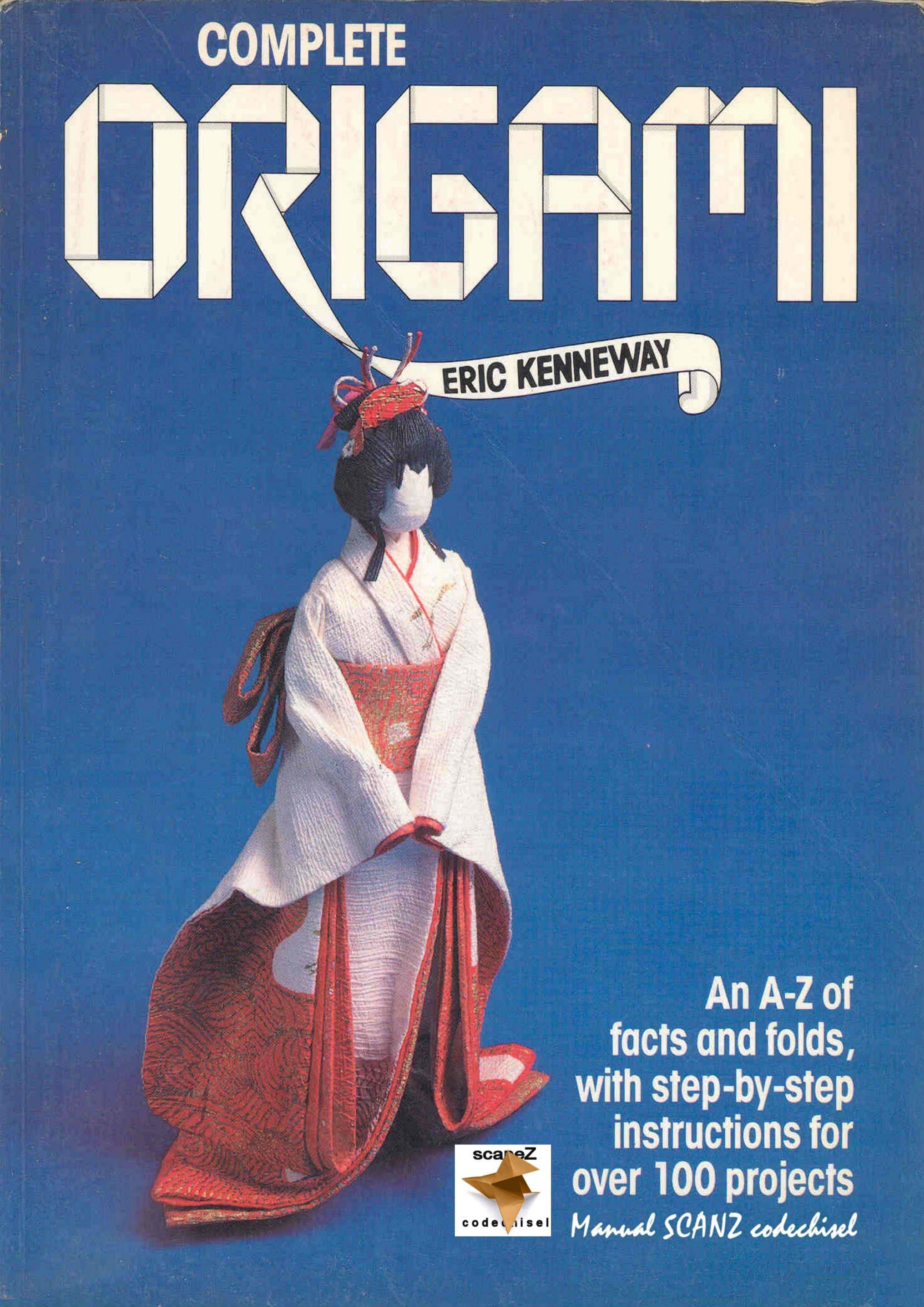 Complete Origami by ERIC KENNEWAY