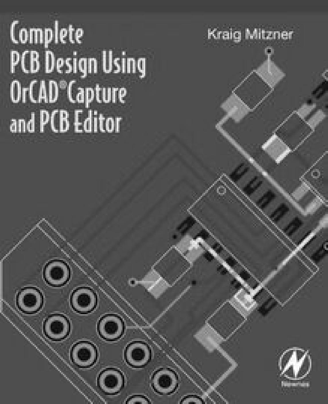 Complete PCB design using OrCAD capture and editor by Mitzner Kraig
