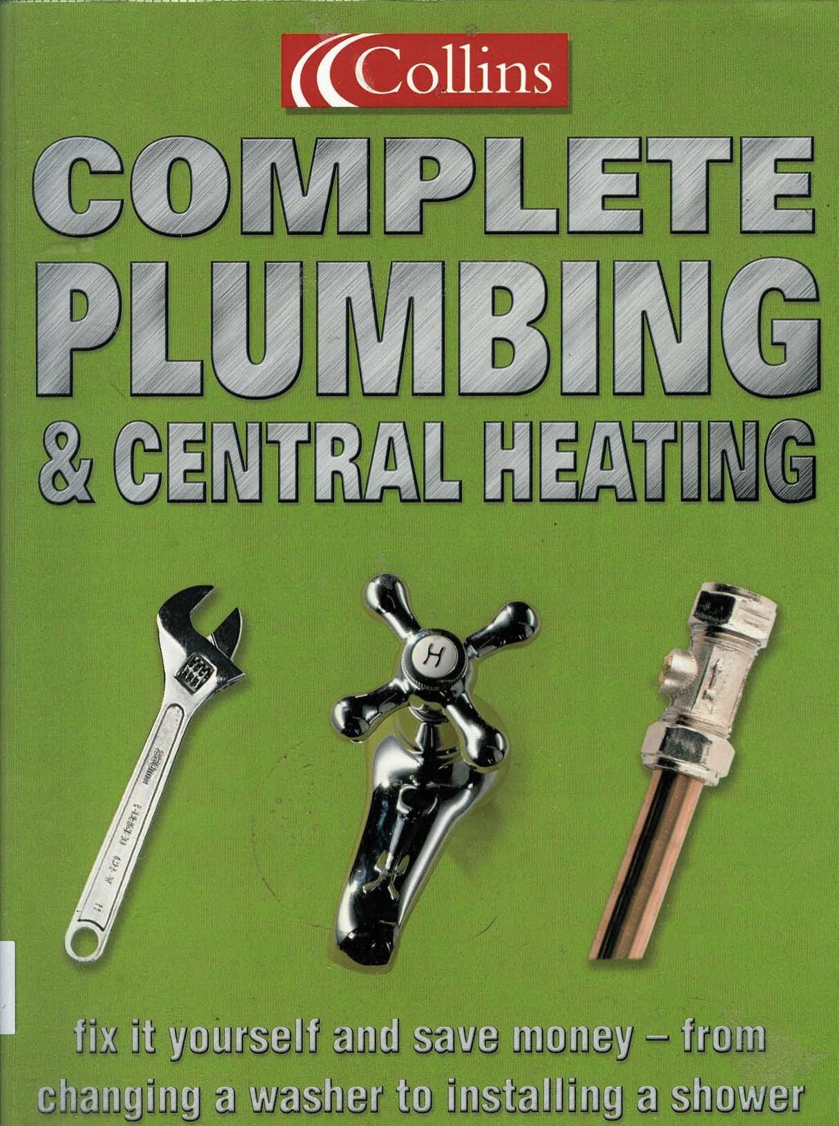 Complete Plumbing And Central Heating by Unknown