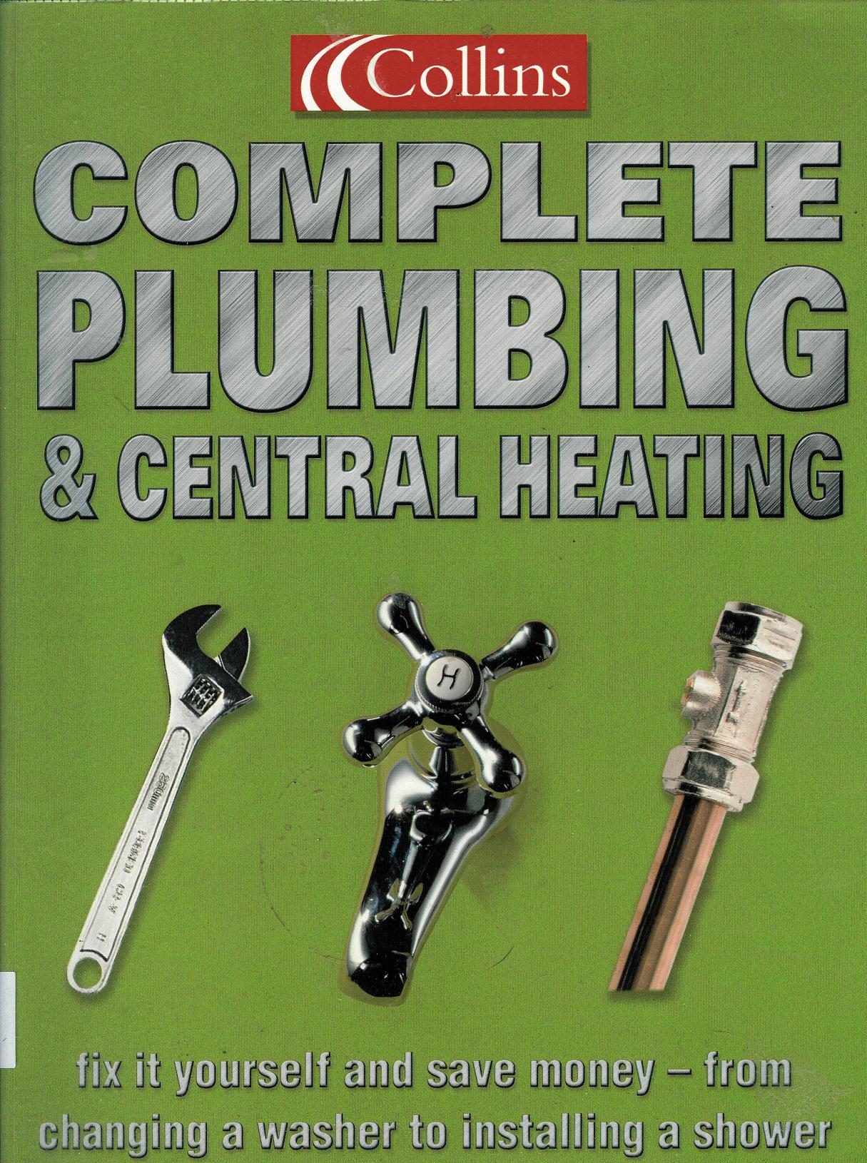 Complete Plumbing and Central Heating Guide by Jacson Day