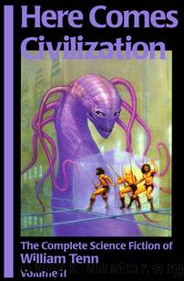 Complete Science Fiction 02 Here Comes Civilization by William Tenn