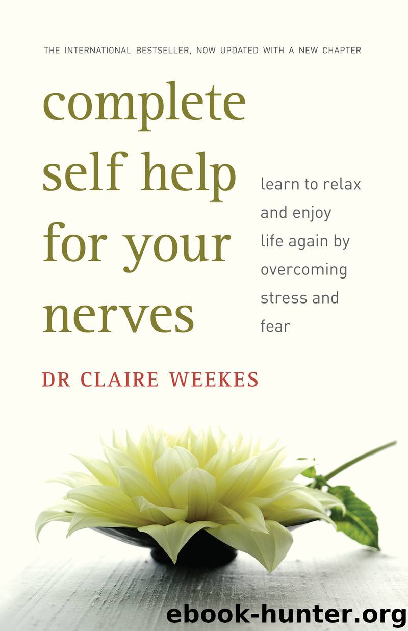 Complete Self-Help for Your Nerves by Claire Weekes