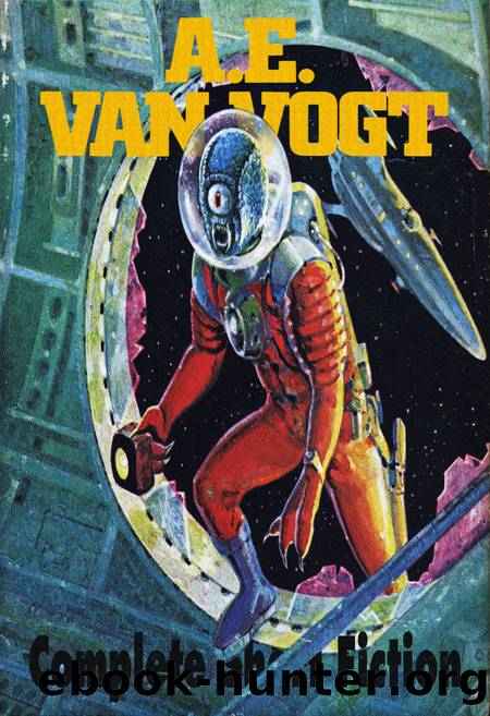 Complete Short Fiction by A.E. van Vogt