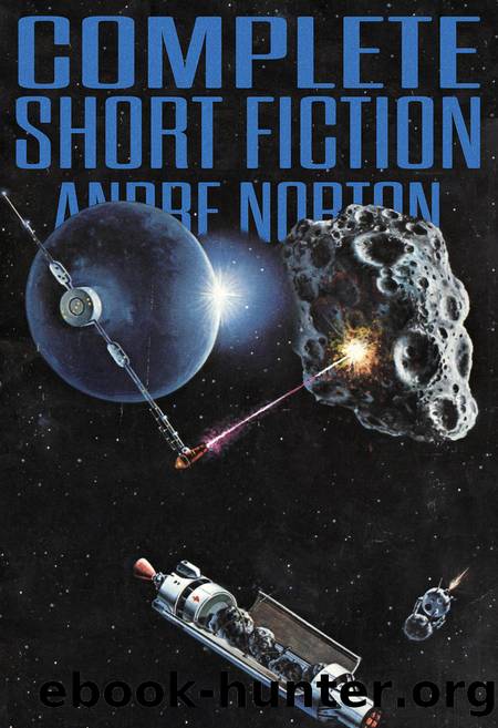 Complete Short Fiction by Andre Norton