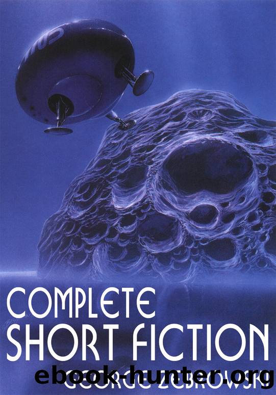 Complete Short Fiction by George Zebrowski