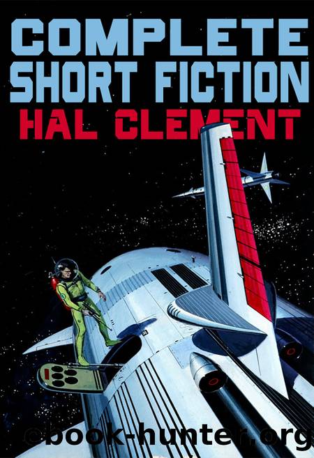 Complete Short Fiction by Hal Clement