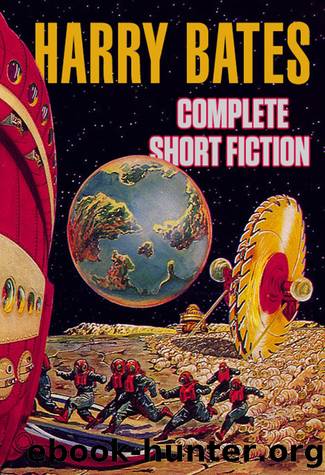 Complete Short Fiction by Harry Bates