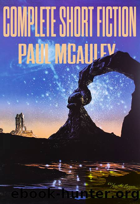 Complete Short Fiction by Paul J. McAuley