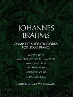 Complete Shorter Works for Solo Piano by Johannes Brahms