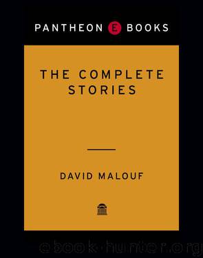 Complete Stories by David Malouf