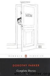 Complete Stories by Dorothy Parker