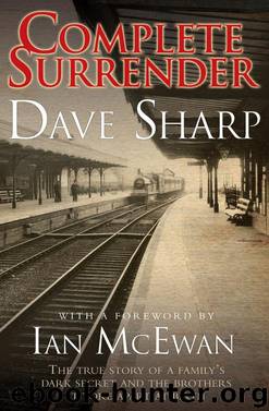 Complete Surrender--The True Story of a Family's Dark Secret and the Brothers it Tore Apart at Birth by Dave Sharp