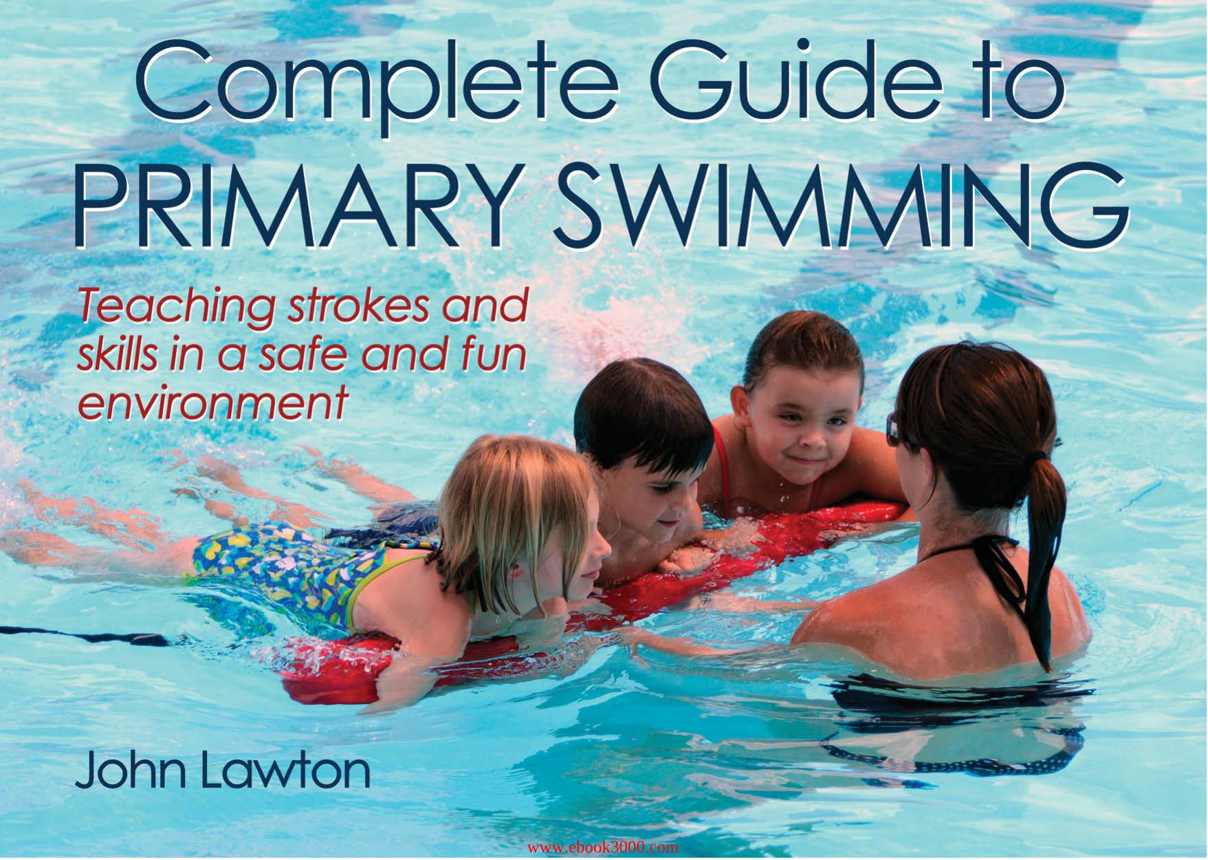 Complete Swimming Guide to Primary Swimming by Unknow