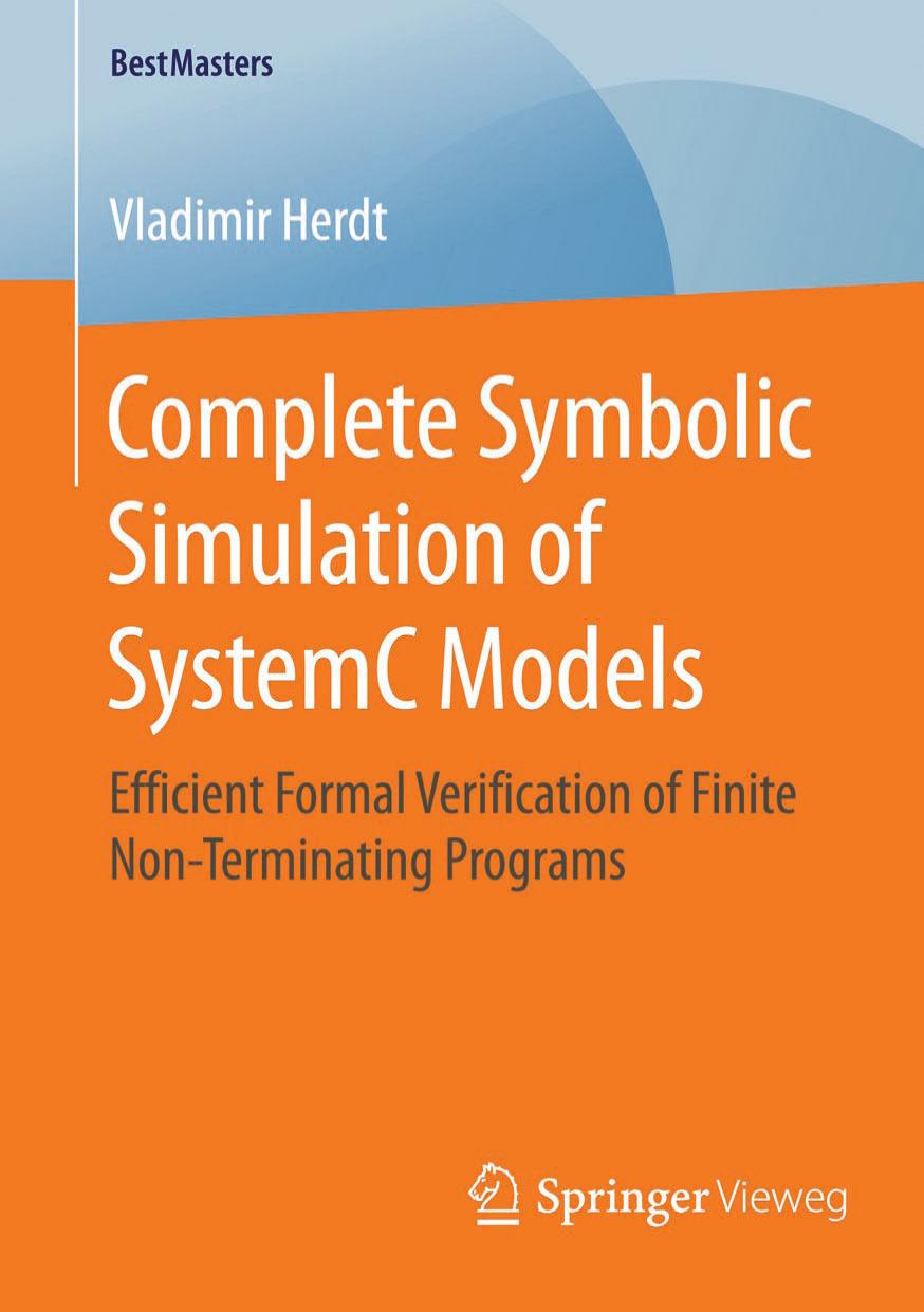 Complete Symbolic Simulation of SystemC Models: Efficient Formal Verification of Finite Non-Terminating Programs by Vladimir Herdt (auth.)