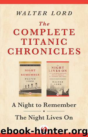 Complete Titanic Chronicles by Walter Lord