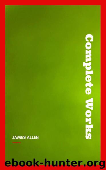 Complete Works by James Allen