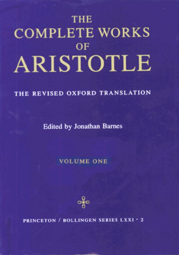 Complete Works of Aristotle, Volume 1 (ed. Barnes) by Aristotle