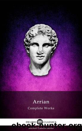 Complete Works of Arrian by Arrian