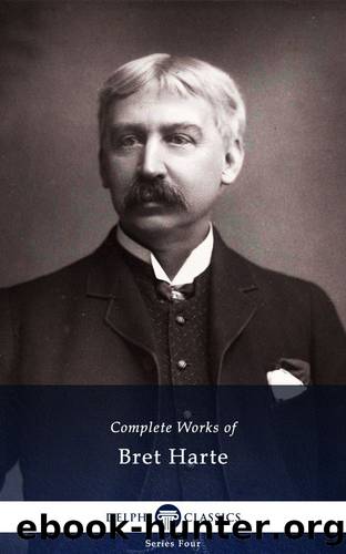 Complete Works of Bret Harte by Bret Harte
