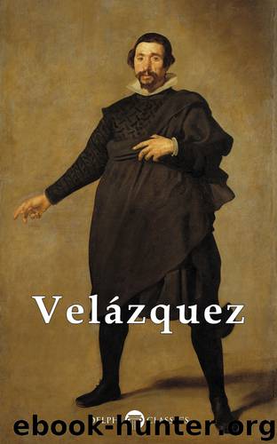 Complete Works of Diego Velazquez (Delphi Classics) (Masters of Art Book 21) by Diego Velázquez & Peter Russell