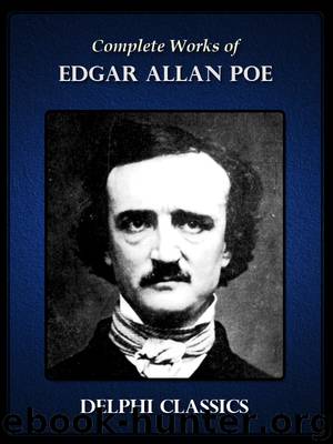 Complete Works of Edgar Allan Poe by Edgar Allan Poe