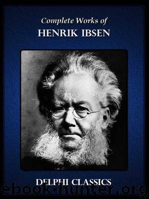 Complete Works of Henrik Ibsen by The Complete Works of Henrik Ibsen (Delphi Classics) (mobi)