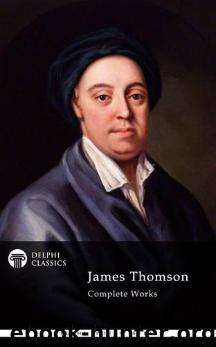 Complete Works of James Thomson by James Thomson
