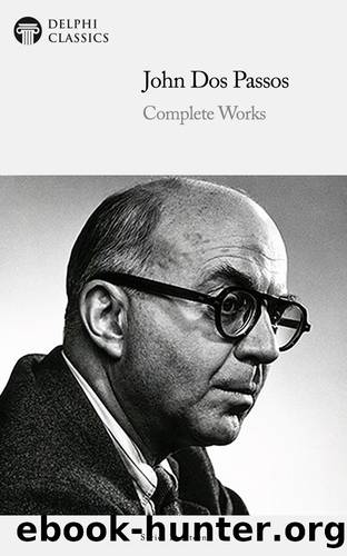 Complete Works of John Dos Passos by John Dos Passos