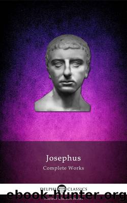 Complete Works of Josephus by Josephus