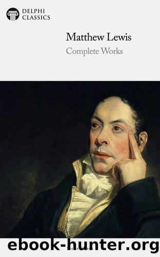 Complete Works of Matthew Lewis by Matthew Lewis