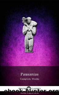 Complete Works of Pausanias by Pausanias