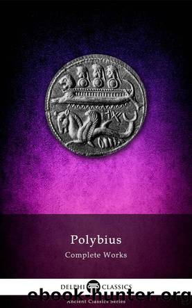 Complete Works of Polybius by Polybius