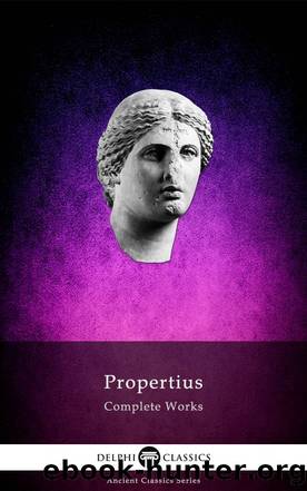 Complete Works of Propertius by Propertius