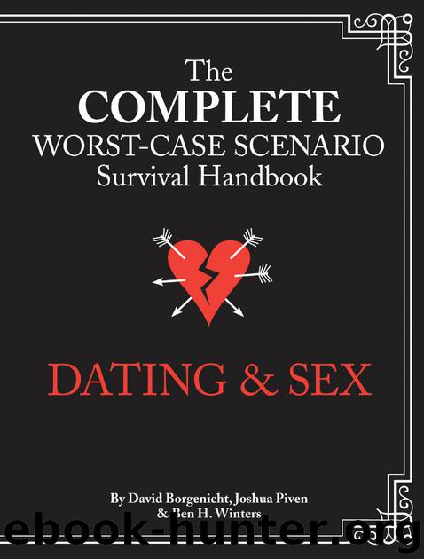 Complete Worst-Case Scenario Survival Handbook: Dating & Sex by Joshua Piven & Joshua Piven & Ben H. Winters