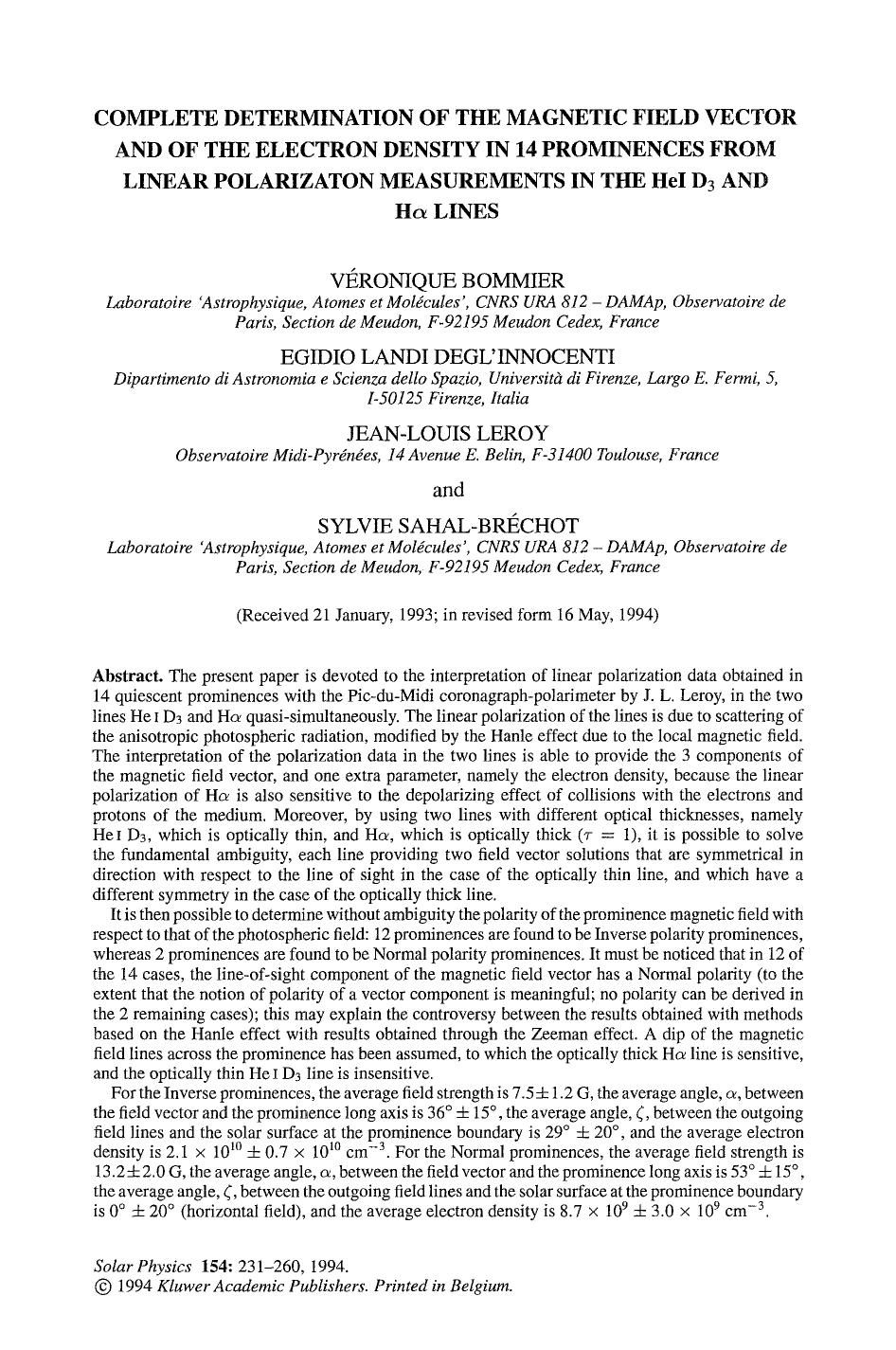 Complete determination of the magnetic field vector and of the electron density in 14 prominences from linear polarizaton measurements in the HeI D <Subscript>3 <Subscript> and H < by Unknown