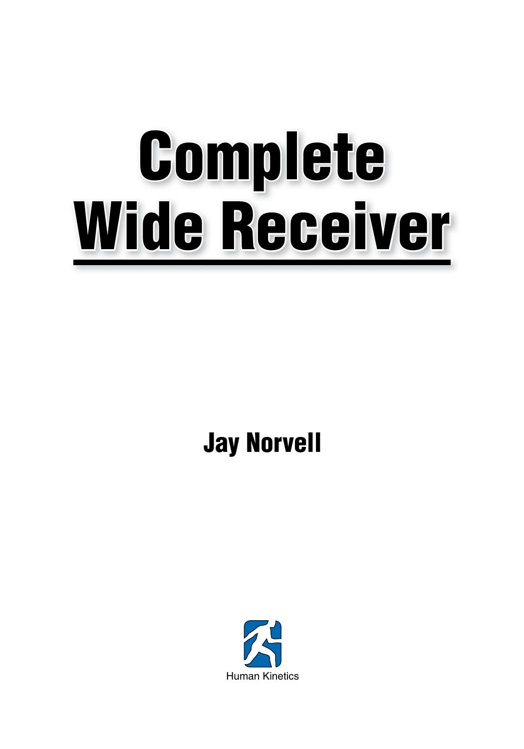 Complete wide receiver by Jay Norvell