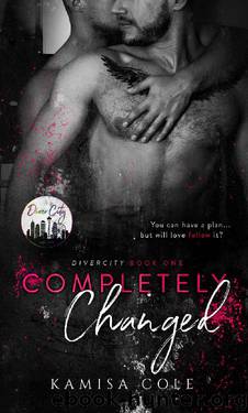 Completely Changed (DiverCity Book 1) by Kamisa Cole