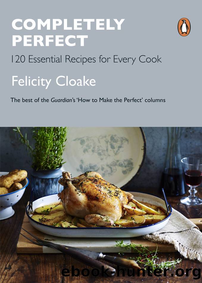 Completely Perfect by Felicity Cloake
