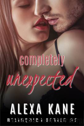 Completely Unexpected by Alexa Kane