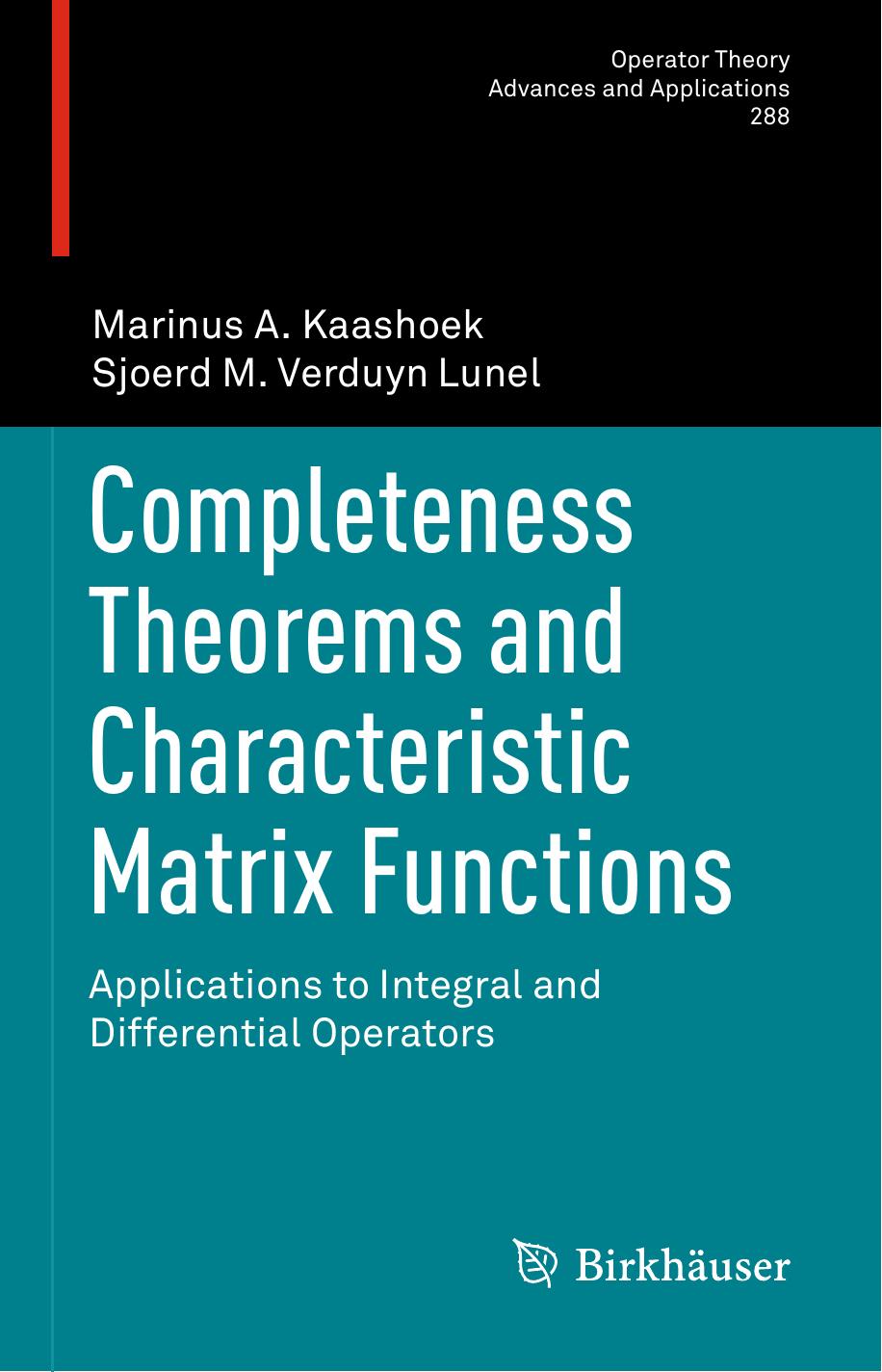 Completeness Theorems and Characteristic Matrix Functions: Applications to Integral and Differential Operators by Marinus A. Kaashoek Sjoerd M. Verduyn Lunel