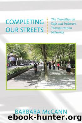 Completing Our Streets: The Transition to Safe and Inclusive Transportation Networks by Barbara McCann
