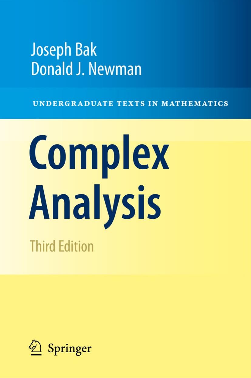 Complex Analysis by Joseph Bak Donald J. Newman (auth.)