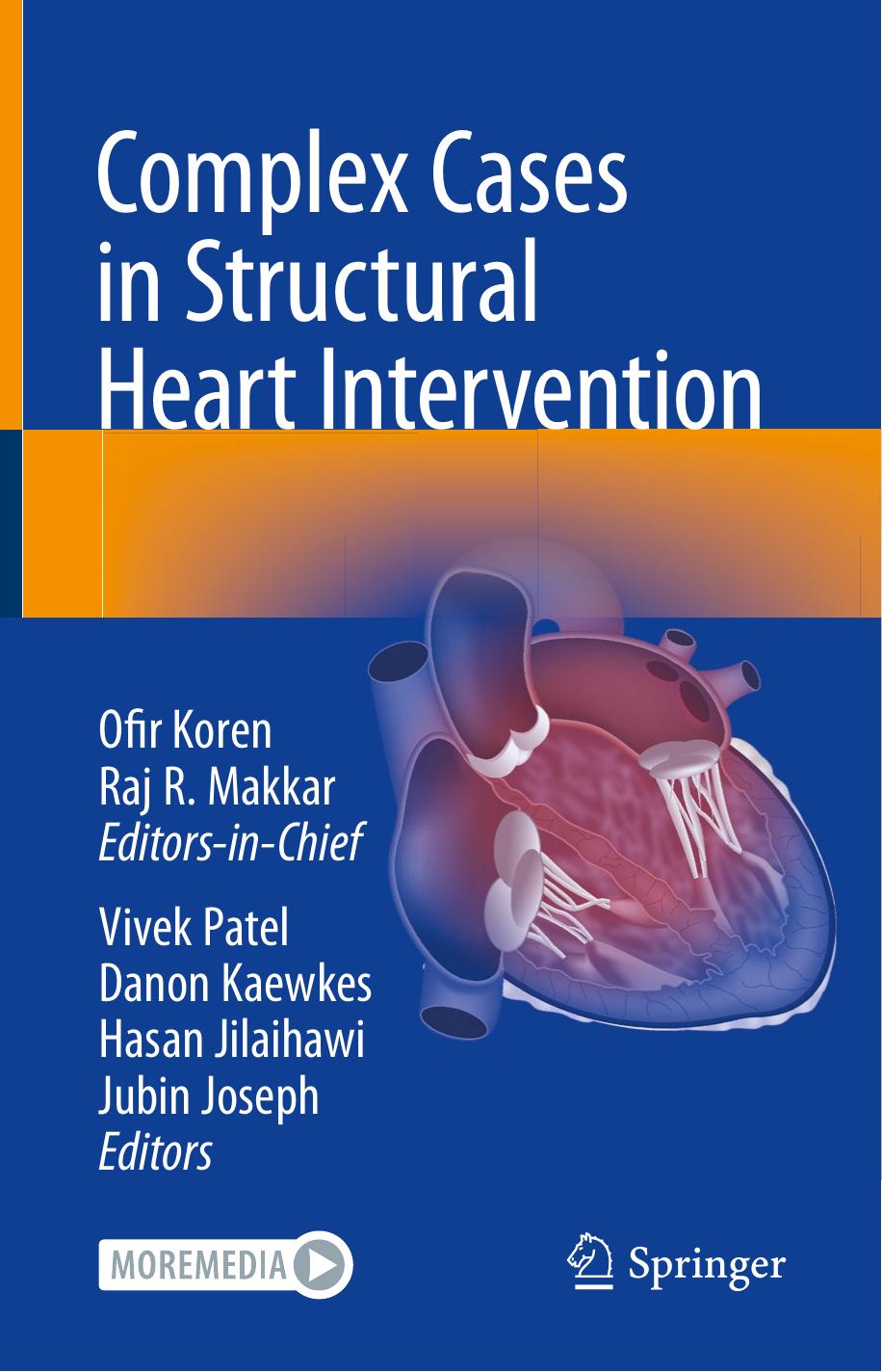 Complex Cases in Structural Heart Intervention by Ofir Koren Raj Makkar Vivek Patel Danon Kaewkes Hasan Jilaihawi Jubin Joseph