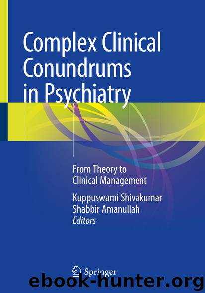 Complex Clinical Conundrums in Psychiatry by Kuppuswami Shivakumar & Shabbir Amanullah