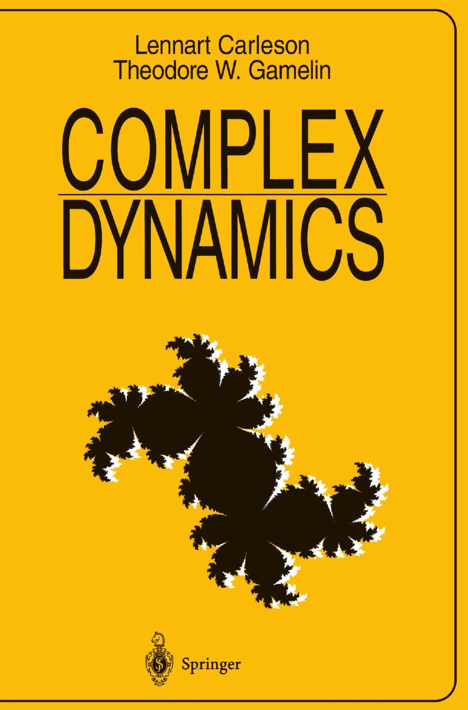 Complex Dynamics by Lennart Carleson Theodore W. Gamelin (auth.)